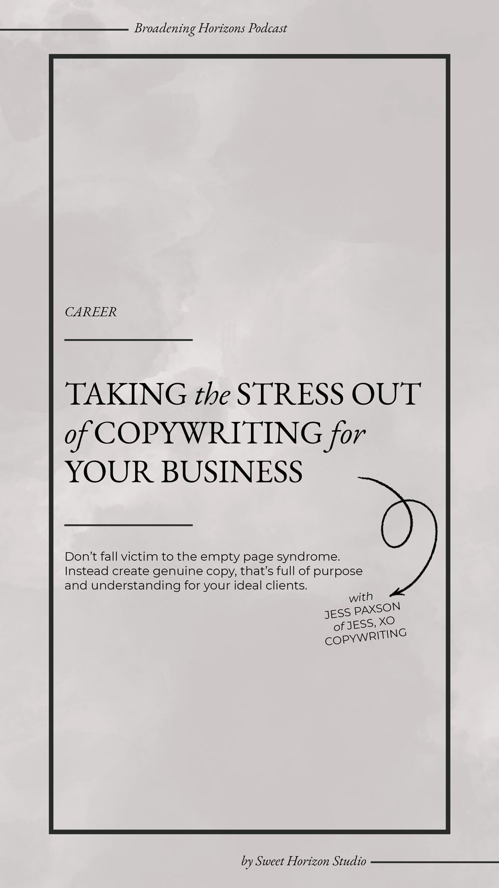 Taking the Stress Out of Copywriting for Your Business with Jess, XO Copywriting from www.sweethorizonblog.com