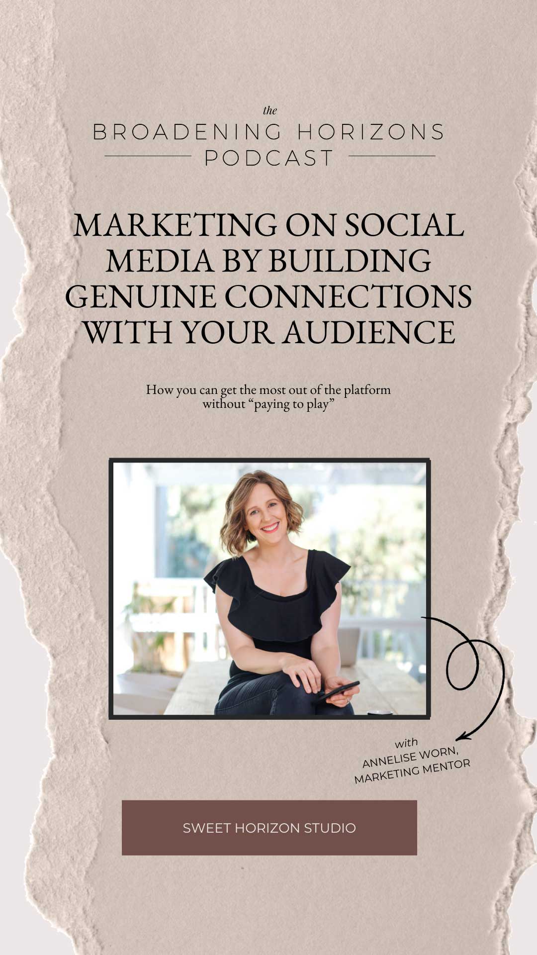 Marketing on Social Media by Building Genuine Connections with Your Audience with Annelise Worn from www.sweethorizonblog.com